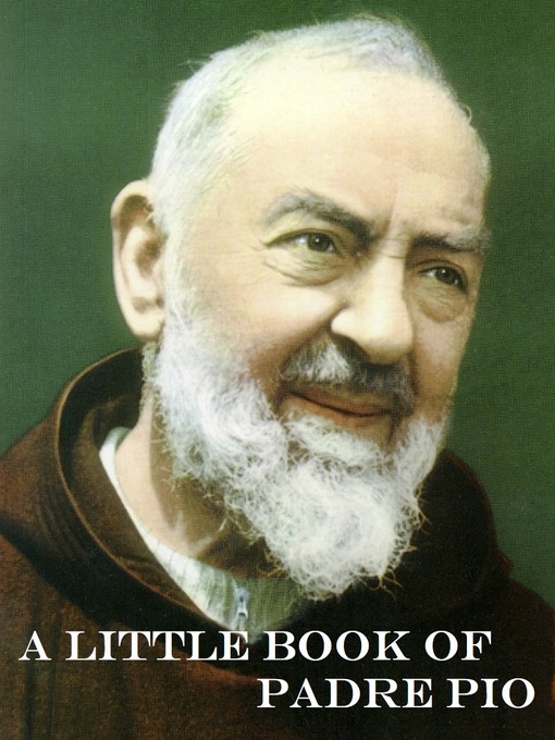 Title details for A Little Book of Padre Pio by Don  Mullan - Available